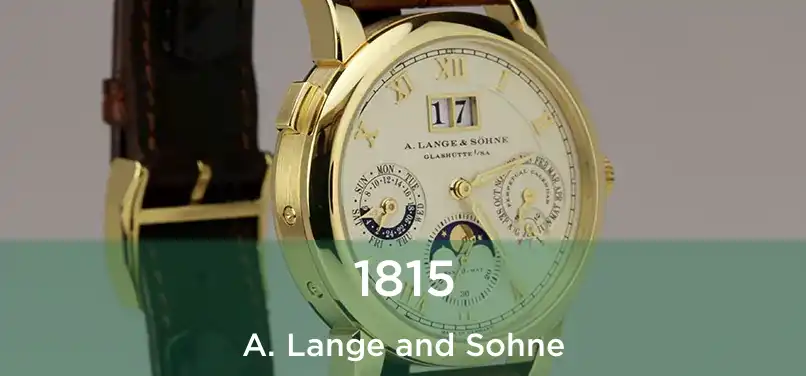  1815 A. Lange and Sohne