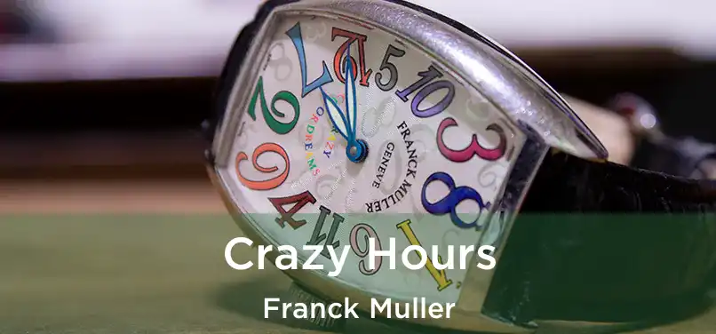  Crazy Hours Franck Muller