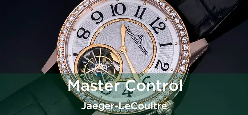  Master Control Jaeger-LeCoultre