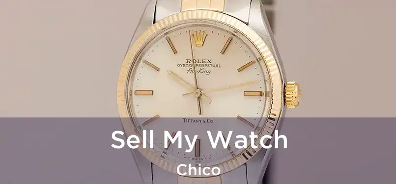  Sell My Watch Chico