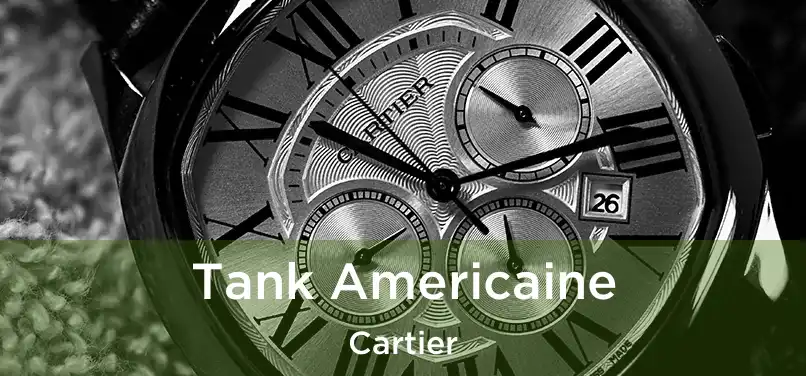  Tank Americaine Cartier