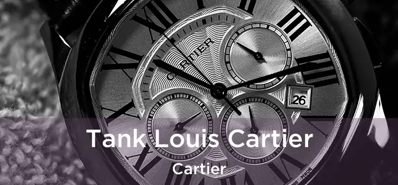  Tank Louis Cartier Cartier