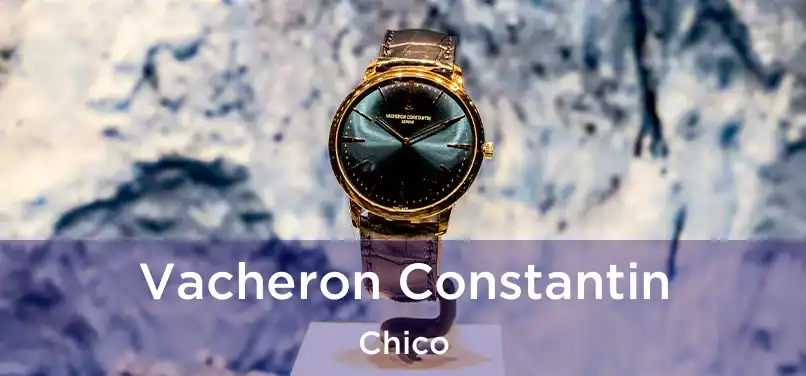  Vacheron Constantin Chico